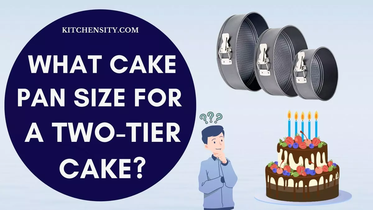 Ultimate Cake Pan Size For A TwoTier Cake 7 GameChanging Tips You