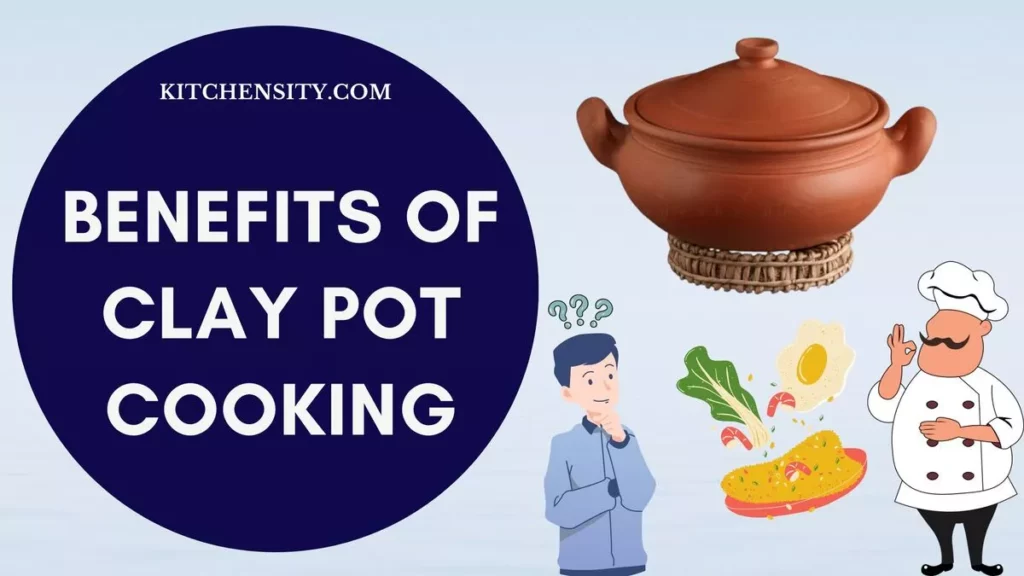 Benefits Of Clay Pot Cooking