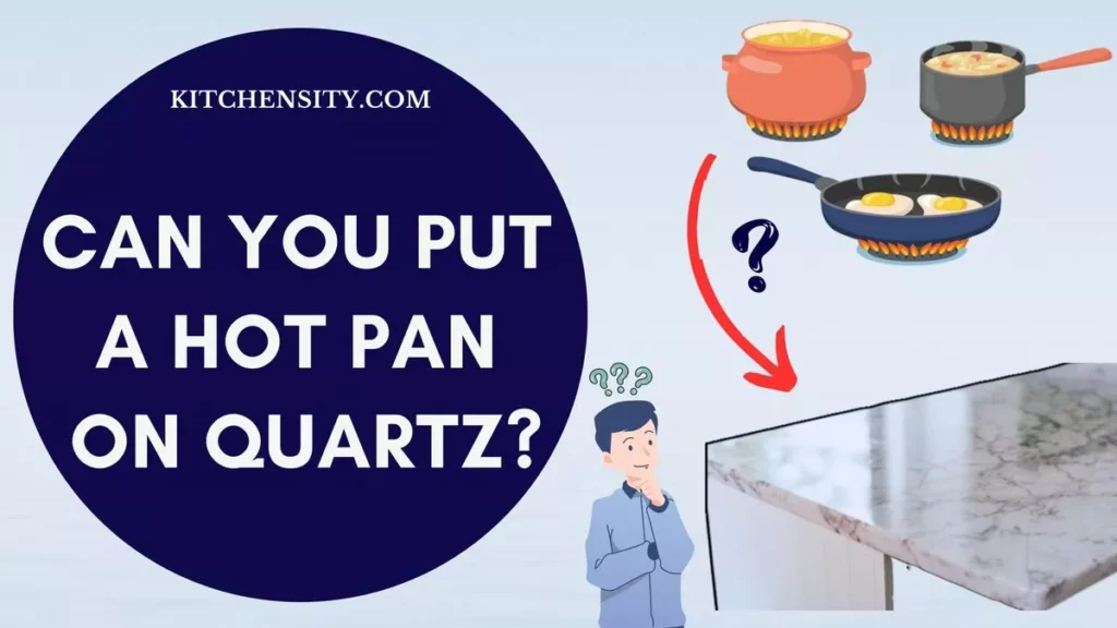 Can You Put A Hot Pan On Quartz?