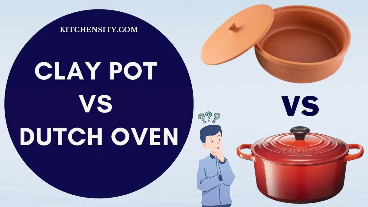 Clay Pot Vs Dutch Oven? 11 Answers Will Change Your Cooking Game Forever!