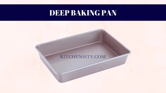 Ultimate Battle: Shallow Vs Deep Baking Pans - With 9 Key Differences 3 Deep Baking Pan