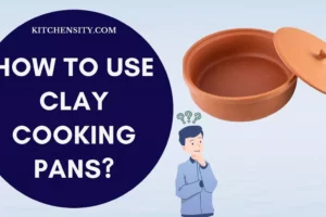 Master The Secret: How To Use Clay Cooking Pans Like A Pro!