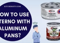 Learn How To Use Sterno With Aluminum Pans! Simple Hacks To Cook Like A Pro!