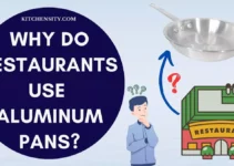 Why Do Restaurants Use Aluminum Pans? 15 Reasons Why Chef’s Loves It?