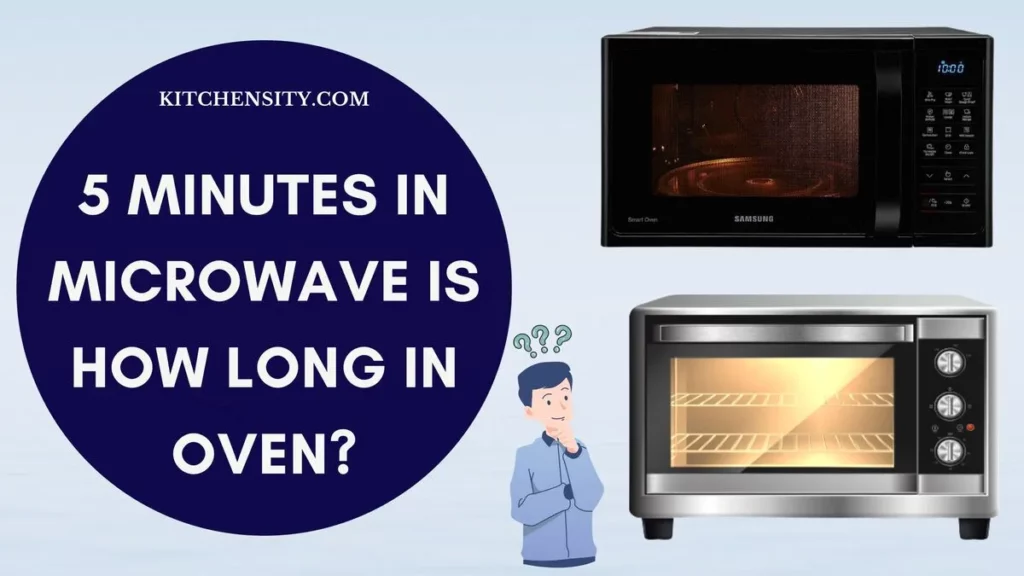 5 Minutes In Microwave Is How Long In Oven