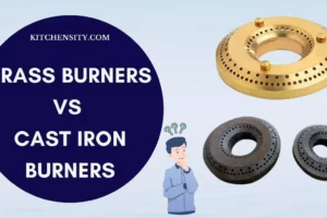 Brass Burners Vs Cast Iron Burners: Which One Is Better?