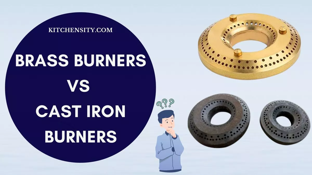 Brass Burners Vs Cast Iron Burners Which One Is Better?