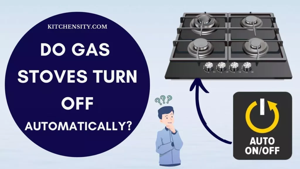 Do Gas Stoves Turn Off Automatically?