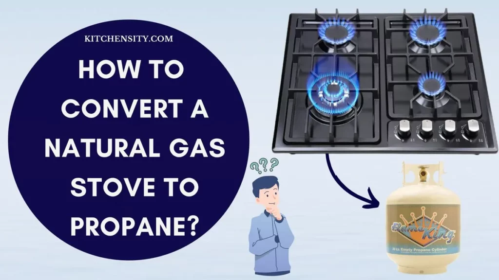 How To Convert A Natural Gas Stove To Propane?