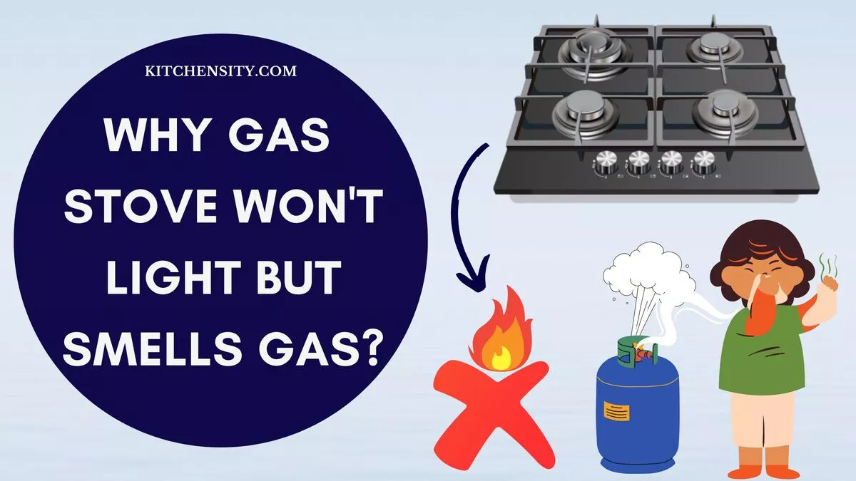 5 Reasons Why Gas Stove Won't Light But Smells Gas?