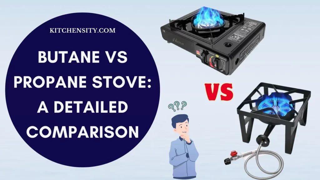 Butane Vs Propane Stove - Comparison