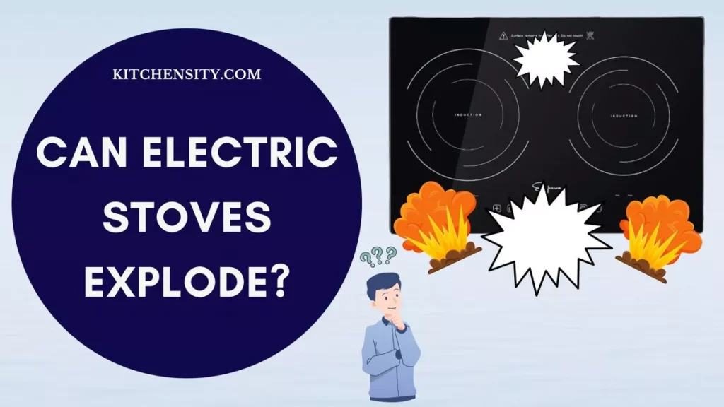 Can Electric Stoves Explode?