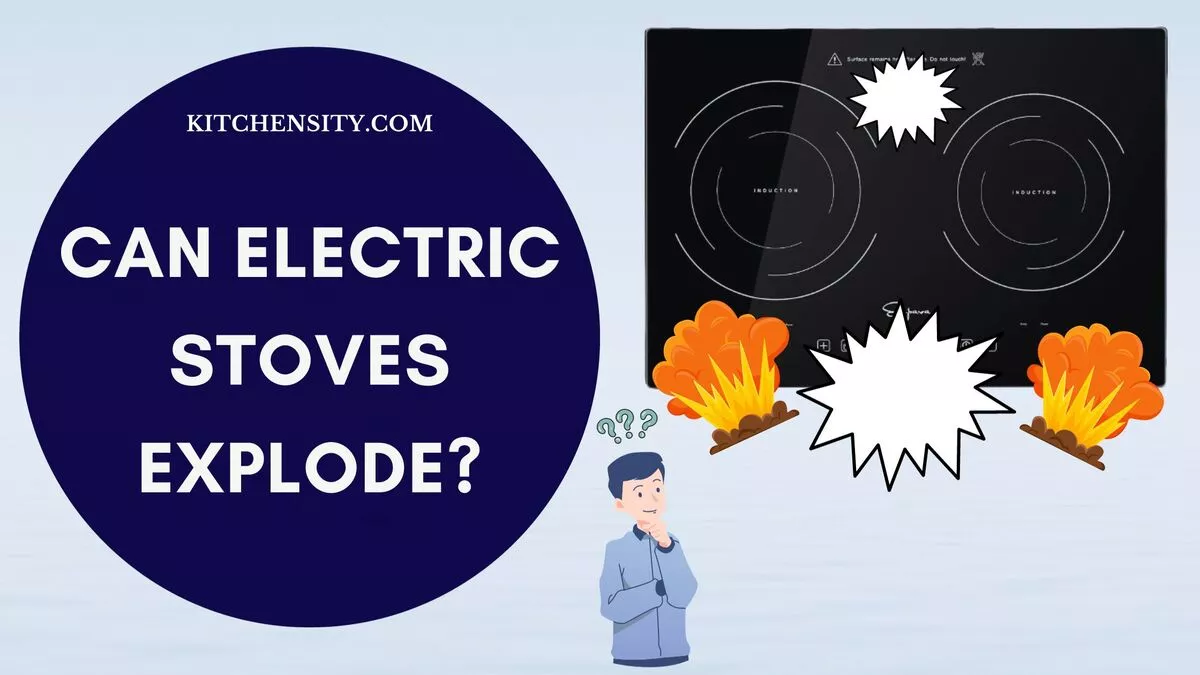 Can Electric Stoves Explode? Know The Hidden Truth