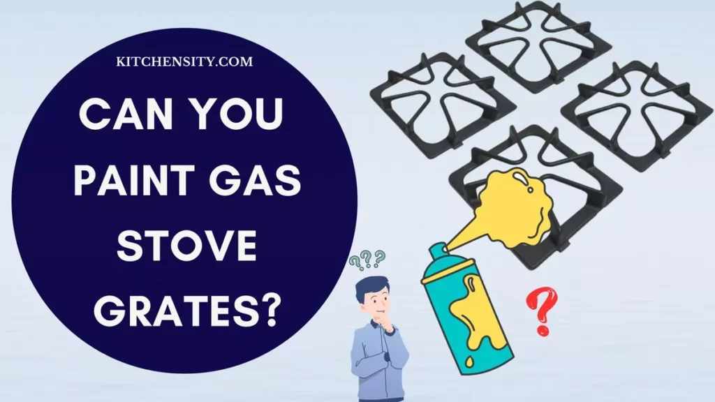 Can You Paint Gas Stove Grates?