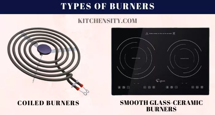 Types Of Burners - Coiled And Smooth Ceramic Glass Top Burners