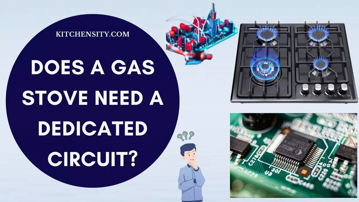 Does A Gas Stove Need A Dedicated Circuit? [Know The Truth]