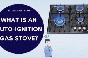 What Is An Auto-Ignition Gas Stove? No Matches, No Fuss