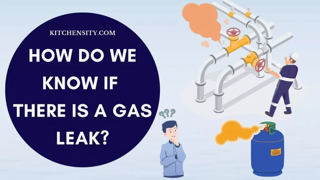 How Do We Know If There Is A Gas Leak?