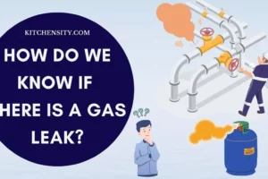 How Do We Know If There Is A Gas Leak? Check These 7 Signs