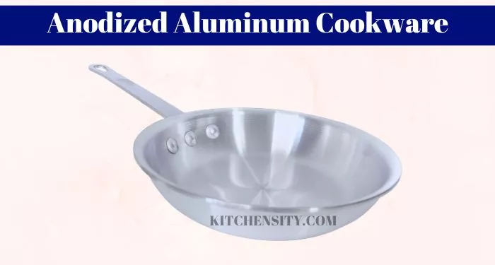 Anodized Aluminum Cookware