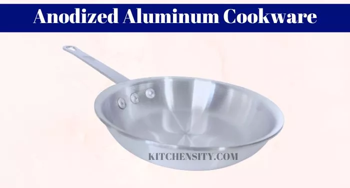 Carbon Steel Vs Anodized Aluminum Cookware: 8 Best Comparisons 3 Anodized Aluminum Cookware