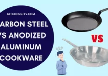 Carbon Steel Vs Anodized Aluminum Cookware: 8 Best Comparisons