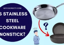 Is Stainless Steel Cookware Nonstick? Know The Truth