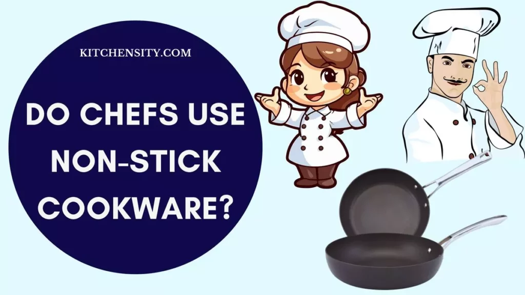 Do Chefs Use Non-Stick Cookware?