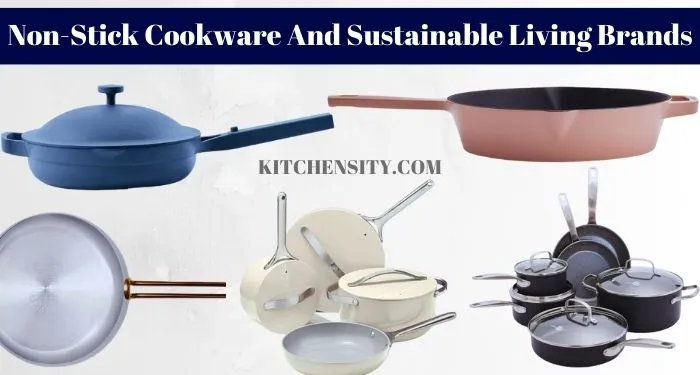 Non-Stick Cookware And Sustainable Living Brands