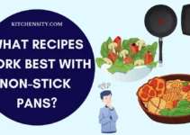 What Recipes Work Best With Non-Stick Pans? 30 Recipes List Added